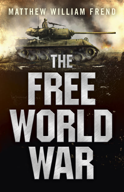 The Free World War (Volume 1)