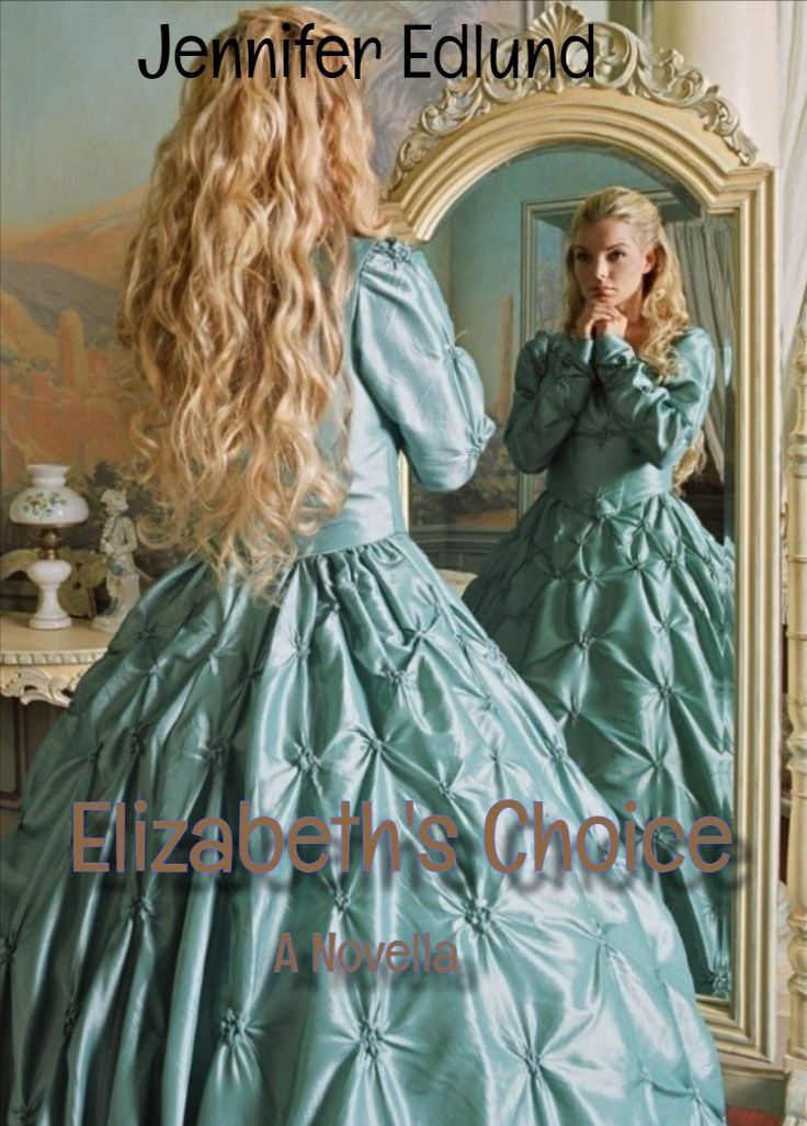 Elizabeth's Choice- A Novella