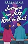 Jasmine and Jake Rock the Boat by Sonya Lalli Jasmine and Jake Rock the Boat by Sonya Lalli