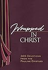 Wrapped in Christ...