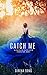 Catch Me (Knotty Pines, #1)