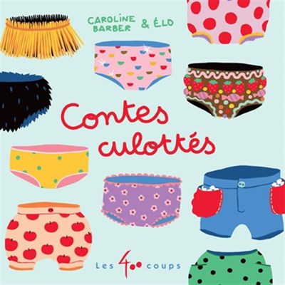 Contes culottés (Board book)