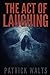 The Act of Laughing