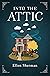 Into the Attic