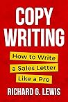 COPYWRITING: How to Write a Sales Letter Like a Pro (Business Success Secrets Books)