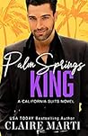 Palm Springs King by Claire Marti