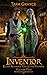 Inventor: Elven Alliance Collected Stories Volume Two (Elven Alliance)