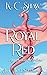 Royal Red by K.C. Shaw Royal Red by K.C. Shaw