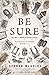 Be Sure (Wayward Children, #1-3)