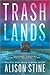 Trashlands: A Novel
