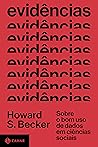 Evidências: Sobre o bom uso de dados em ciências sociais (Coleção Antropologia social) (Portuguese Edition)