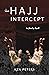 The Hajj Intercept by Ken Peters