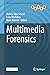 Multimedia Forensics (Advances in Computer Vision and Pattern Recognition)