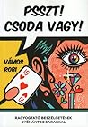 Psszt! ​Csoda vag...