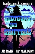 Shotguns and Shifters