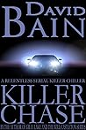 Killer Chase: A Relentless Dallas Chase Serial Killer Chiller