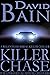 Killer Chase: A Relentless Dallas Chase Serial Killer Chiller