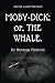 MOBY DICK or THE WHALE (with illustrated) By Herman Melville: Original Version (with illustrated) By Herman Melville