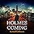 Holmes Coming