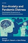 Eco-Anxiety and Pandemic Distress: Psychological Perspectives on Resilience and Interconnectedness