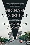 The Woods of Arcady (Sanctuary of the White Friars, #2) The Woods of Arcady (Sanctuary of the White Friars, #2)