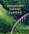Unforgettable Journeys Europe: Discover the Joys of Slow Travel (Dk Eyewitness)