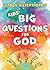 Kids' Big Questions for God...