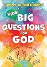 Kids' Big Questions for God: 101 Things You Want to Know (An Illustrated Christian Activity Book for Children Ages 6-8, Perfect for Family Devotions)
