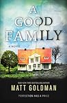 A Good Family by Matt Goldman A Good Family by Matt Goldman