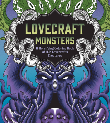 Lovecraft Monsters: A Horrifying Coloring Book of H. P. Lovecraft’s Creature (Chartwell Coloring Books)