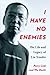 I Have No Enemies: The Life and Legacy of Liu Xiaobo