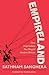 Empireland: How Imperialism Has Shaped Modern Britain