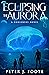 Eclipsing the Aurora (Consensus Universe #1)
