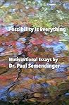 Possibility Is Everything