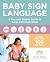 Baby Sign Language: A Fun a...