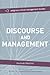Discourse and Management: Critical Perspectives (The Palgrave Critical Management Studies Series, 3)