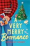 Book cover for A Very Merry Bromance (Bromance Book Club, #5)