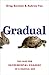 Gradual: The Case for Incre...