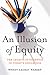 An Illusion of Equity: The Legacy of Eugenics in Today's Education