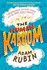 The Human Kaboom by Adam Rubin The Human Kaboom by Adam Rubin
