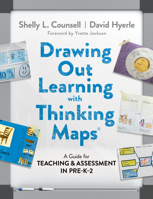 Drawing Out Learning With Thinking Maps®: A Guide for Teaching and Assessment in Pre-K–2
