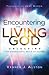 Encountering the Living God...