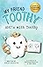ABC's with My Friend Toothy by Stacey Laviolette