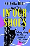 In Our Shoes: On Being a Young Black Woman in Not-So "Post-Racial" America