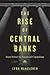 The Rise of Central Banks: ...