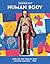 Inside Out Human Body by Luann Columbo Inside Out Human Body by Luann Columbo