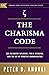 The Charisma Code: How To Master Influence, Public Speaking, and the Art of Effective Communication (Speak for Success Book 15)