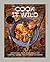 Cook It Wild by Chris Nuttall-Smith