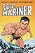 Mighty Marvel Masterworks: Namor, The Sub-Mariner Vol. 1 - The Quest Begins