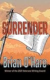 Surrender (Veterans Writing Award) Surrender (Veterans Writing Award)